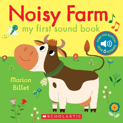 Noisy Farm: My First Sound Book by Billet, Marion