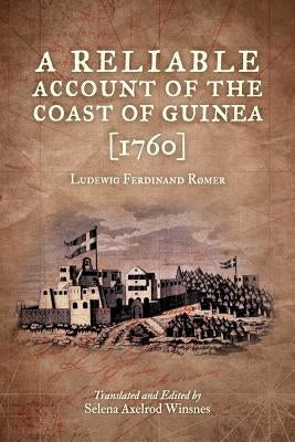 A Reliable Account of the Coast of Guinea (1760) by Romer, Ludewig Ferdinand