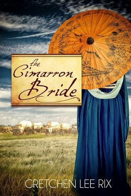 The Cimarron Bride by Rix, Gretchen Lee