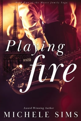 Playing with Fire by Sims, Michele