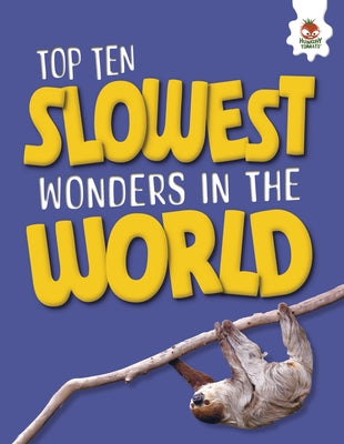 Top Ten Slowest Wonders in the World by Allan, John