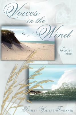 Voices in the Wind: The Forgotten Island by Faulkner, Shirley Walters