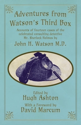 Adventures from Watson's Third Box by Ashton, Hugh