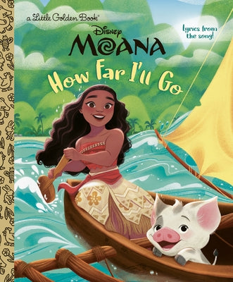 How Far I'll Go (Disney Moana) by Golden Books