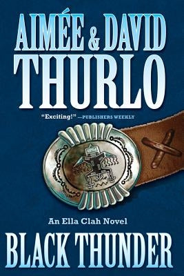 Black Thunder: An Ella Clah Novel by Thurlo, Aimée