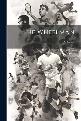 The Wheelman; Volume 2 by Anonymous