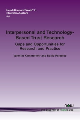 Interpersonal and Technology-Based Trust Research: Gaps and Opportunities for Research and Practice by Kammerlohr, Valentin