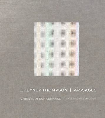 Cheyney Thompson: Passages by Schaernack, Christian