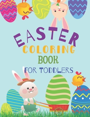 Easter Coloring Book For Toddlers: Easter Coloring Book For Kids Ages 1-4 With Cute Coloring Pages and Stories of Easter I For Toddlers And Prescholl by Designs, Natural