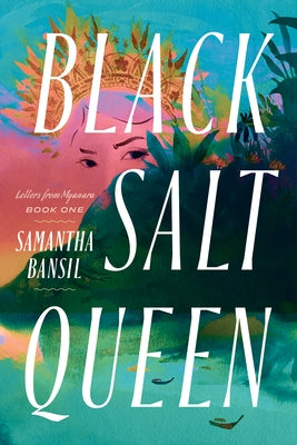 Black Salt Queen by Bansil, Samantha