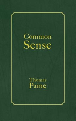 Common Sense by Paine, Thomas