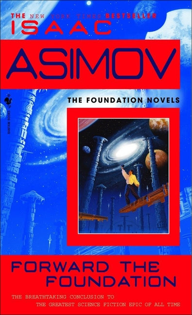 Forward the Foundation by Asimov, I.