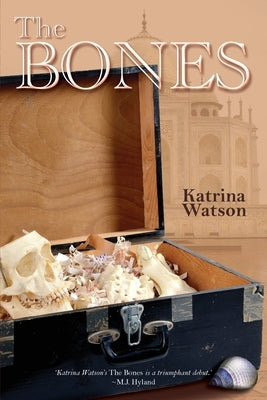 The Bones by Watson, Katrina