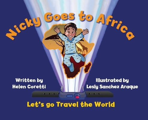 Nicky Goes to Africa: Let's go Travel the World by Coretti, Helen