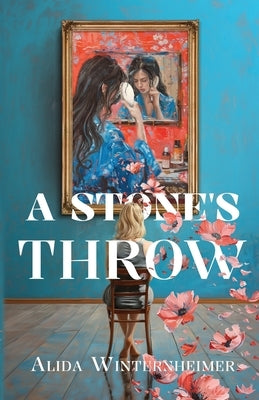 A Stone's Throw by Winternheimer, Alida