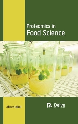 Proteomics in Food Science by Iqbal, Abeer