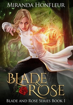 Blade & Rose by Honfleur, Miranda