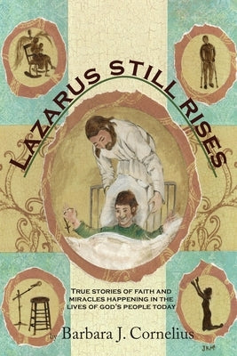 Lazarus Still Rises by Cornelius, Barbara