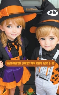 Halloween Jokes For Kids Age 5-12 by Amini, Mahdi