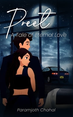 Preet: A Tale of Eternal Love by Chahal, Paramjoth