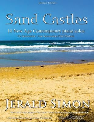 Sand Castles: 10 New Age Contemporary Piano Solos by Simon, Jerald