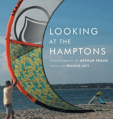 Looking at the Hamptons by Frank, Arthur