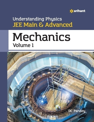 Understanding Physics for JEE Main and Advanced Mechanics Part 1 by Pandey, DC