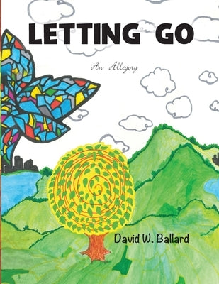 Letting Go: An Allegory by Merkle, Allison