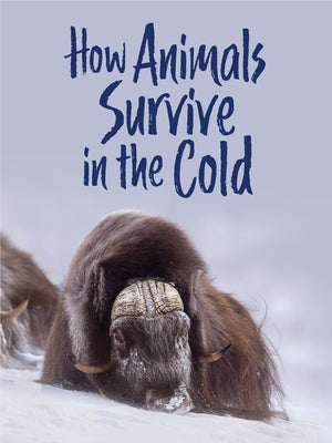 How Animals Survive in the Cold: English Edition by Graham, Kelly