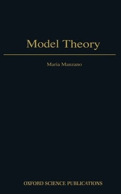 Model Theory by Manzano, Maria