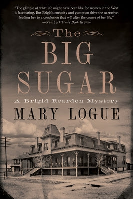 The Big Sugar: A Brigid Reardon Mystery by Logue, Mary