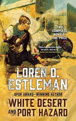 White Desert and Port Hazard by Estleman, Loren D.