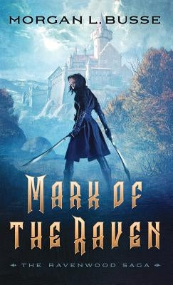 Mark of the Raven by Busse, Morgan L.