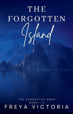 The Forgotten Island by Victoria, Freya