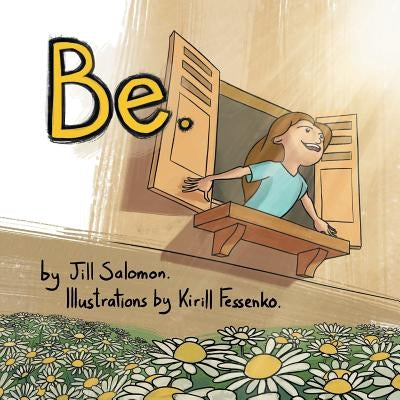 Be. by Salomon, Jill