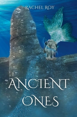 The Ancient Ones by Roy, Rachel