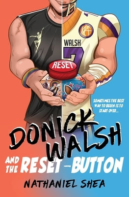 Donick Walsh and the Reset-Button by Shea, Nathaniel