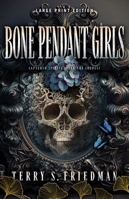 Bone Pendant Girls (Large Print Edition) by Friedman, Terry S.