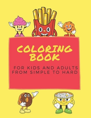 coloring book for kids and adults from simple to hard by El Karch, Yasser