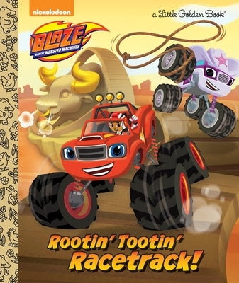 Rootin' Tootin' Racetrack! (Blaze and the Monster Machines) by Berrios, Frank