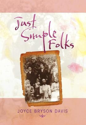 Just Simple Folks by Davis, Joyce Bryson