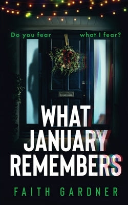 What January Remembers by Gardner, Faith