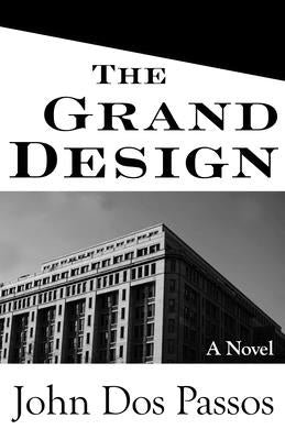 The Grand Design by Dos Passos, John