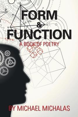 Form & Function: A Book of Poetry by Michalas, Michael