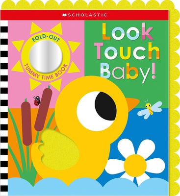 Look Touch Baby! (a Fold-Out Tummy Time Book) by Scholastic Early Learners