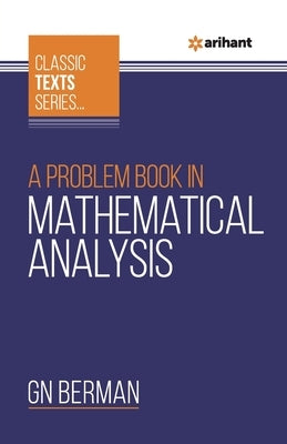 A Problem Book In Mathematical Analysis by Berman, G. N.