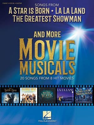 Songs from a Star Is Born, La La Land, the Greatest Showman, and More Movie Musicals by Hal Leonard Corp