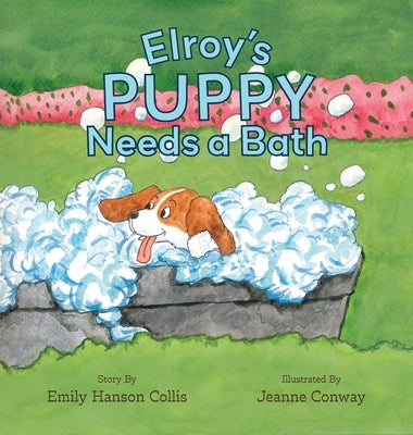 Elroy's Puppy Needs a Bath by Collis, Emily Hanson