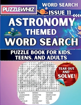 Astronomy - Themed Word Search - Fun & Educational Puzzles for Kids, Teens, and Adults (Large Print Edition): Featuring Engaging Themed Word Search Pu by Publishing, Puzzlewhiz