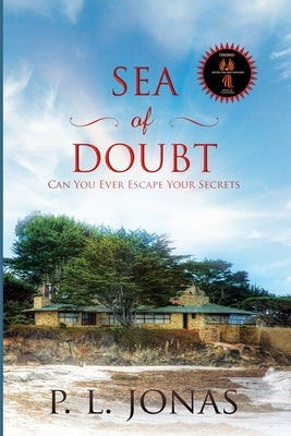 Sea of Doubt: Can You Ever Escape Your Secrets by Jonas, P. L.